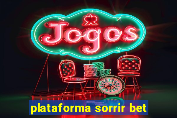plataforma sorrir bet